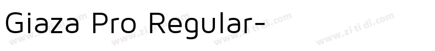 Giaza Pro Regular字体转换 Giaza Pro Regular字体转换